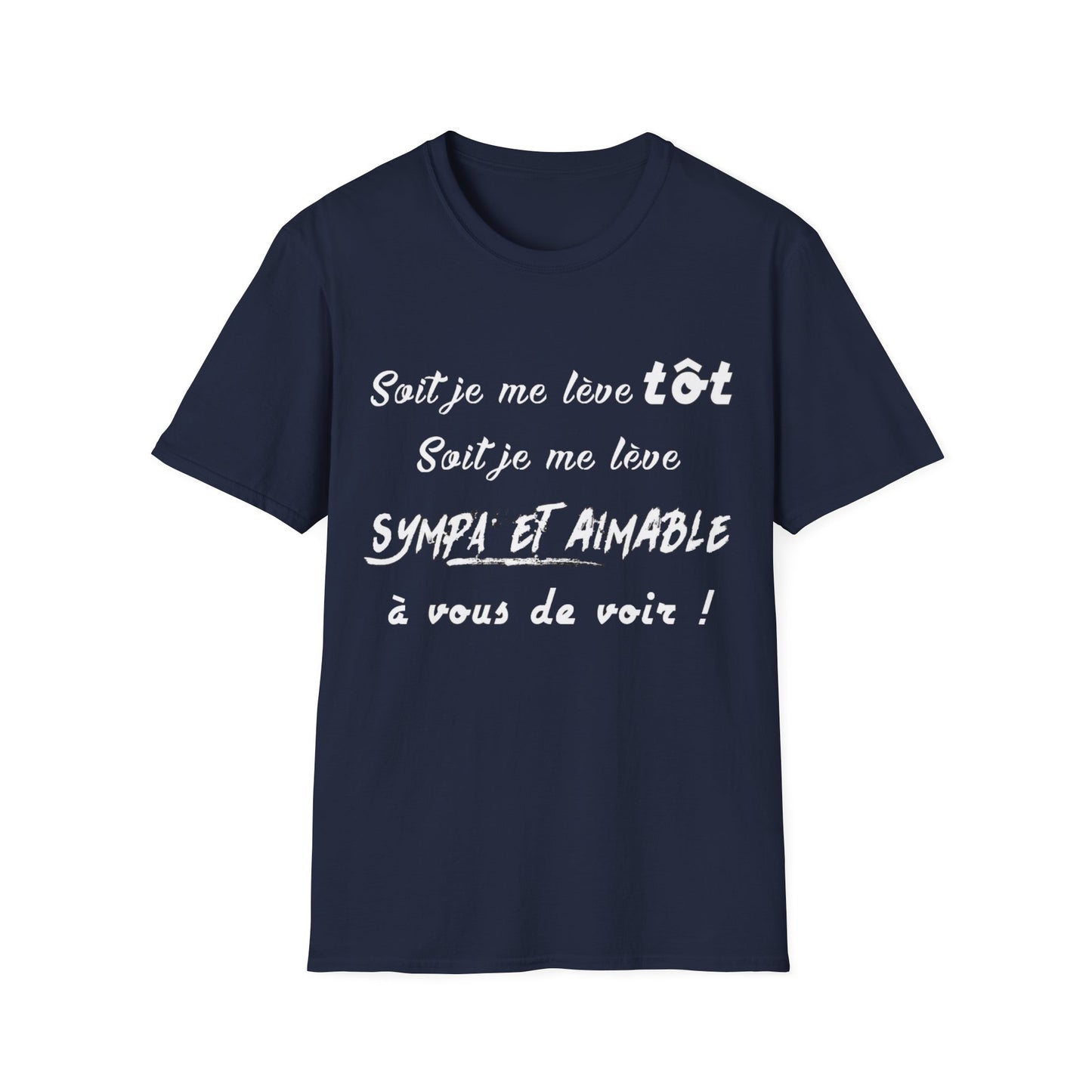 t-shirt "soit je me lève tôt"