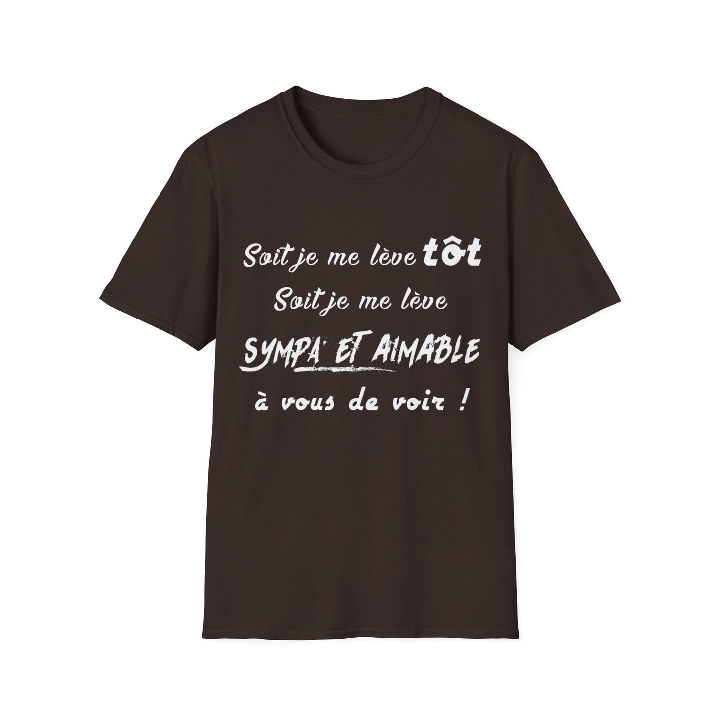 t-shirt "soit je me lève tôt"