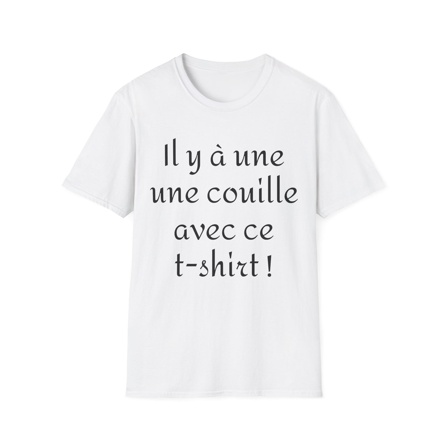 t-shirt "il y a une couille avec ce t-shirt (femme)"