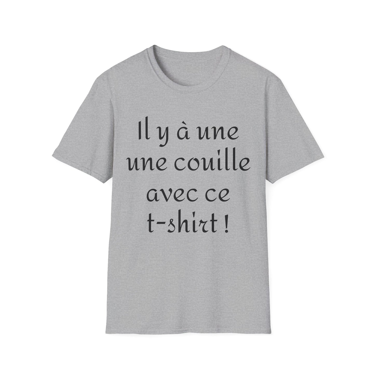 t-shirt "il y a une couille avec ce t-shirt (femme)"