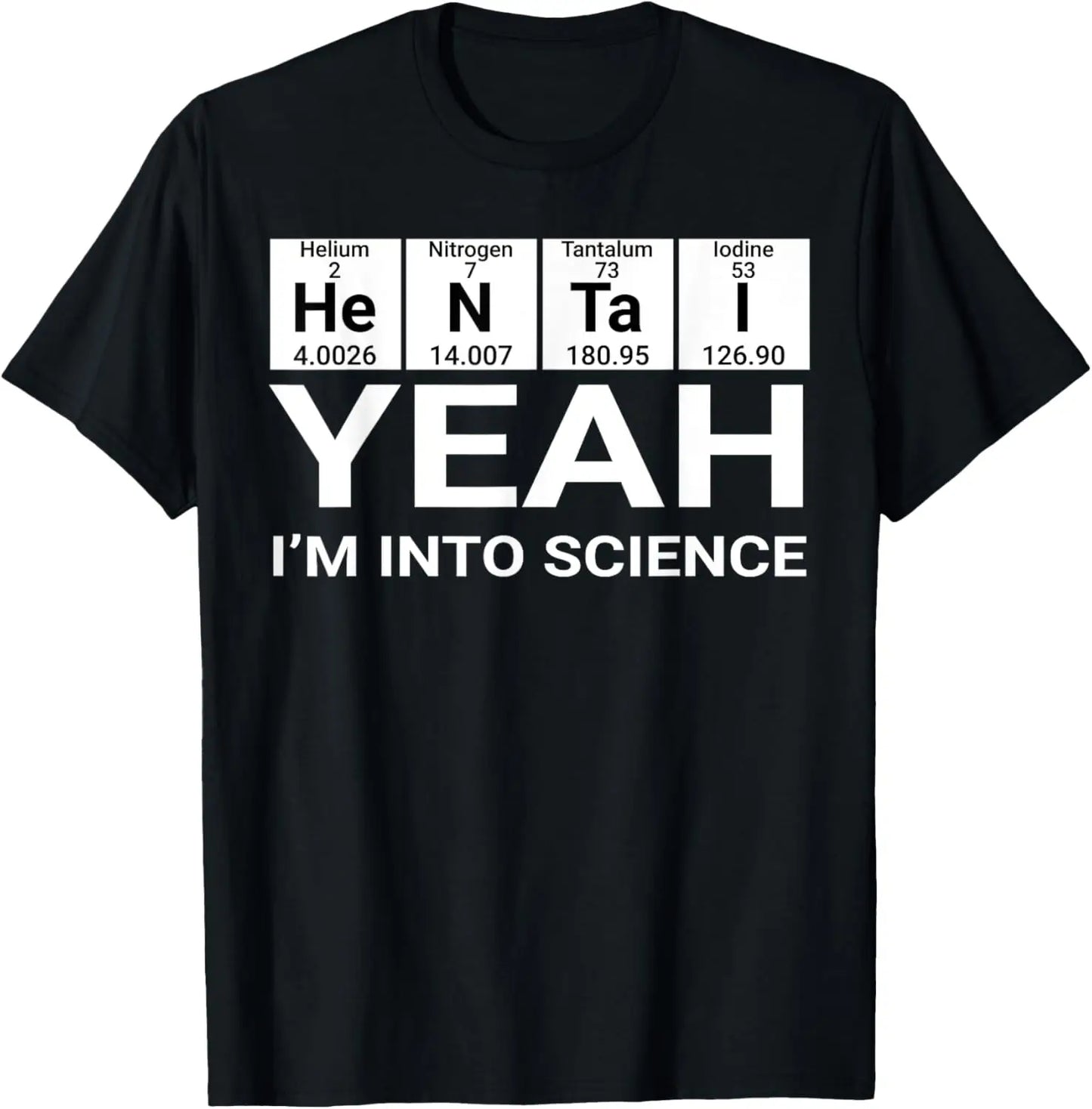 Ouais, je suis dans la science Hentai Lover T-Shirt